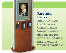 Ravinia Kiosk.  Ideal for high-traffic areas. Customizable tamper-resistant dispensers for sanitizer, tissues, and masks.