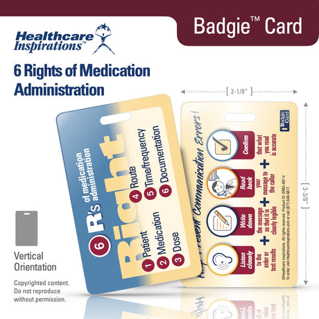 6 Rights of Medication Administration, medication safety, medication administration, patient safety, nursing medication reference, healthcare badge card, Badgie Card, right patient right drug right dose, medication error prevention, nursing education, clinical safety, medication compliance, hospital nursing tool, medication training, healthcare communication, bedside reference, medication administration rights, Joint Commission compliance, nurse badge reference, point of care tool
