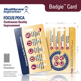 FOCUS PDCA, PDCA cycle, performance improvement, quality improvement, healthcare quality, Badgie Card, patient safety, process improvement, continuous improvement, root cause analysis, quality assurance, accreditation readiness, healthcare management, nursing education, compliance tool, Plan Do Check Act, healthcare badge card, staff training, operational excellence, quality management tool