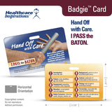 I PASS the BATON, hand-off communication, handoff communication, patient safety, Badgie Card, badge card, healthcare communication, nursing communication, care transitions, shift report, clinical communication, Joint Commission, patient handoff, hospital safety, communication tool, healthcare badge reference, nursing education, patient care, interdisciplinary communication, safety culture