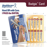 I PASS the BATON, hand-off communication, handoff communication, patient safety, Badgie Card, badge card, healthcare communication, nursing communication, care transitions, shift report, clinical communication, Joint Commission, patient handoff, hospital safety, communication tool, healthcare badge reference, nursing education, patient care, interdisciplinary communication, safety culture