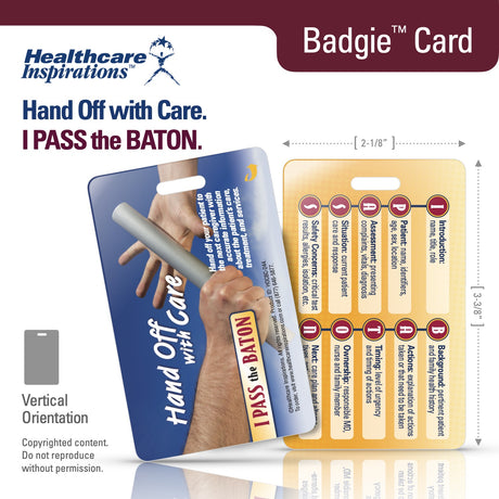 I PASS the BATON, hand-off communication, handoff communication, patient safety, Badgie Card, badge card, healthcare communication, nursing communication, care transitions, shift report, clinical communication, Joint Commission, patient handoff, hospital safety, communication tool, healthcare badge reference, nursing education, patient care, interdisciplinary communication, safety culture